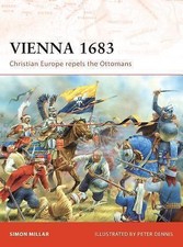 Vienna 1683: Christian Europe Repels the Ottomans by picture