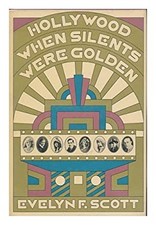 Hollywood When Silents Were Golden Hardcover Evelyn F. Scott picture