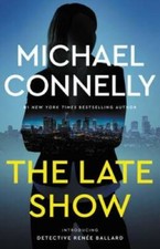 The Late Show - Hardcover By Connelly, Michael - VERY GOOD picture