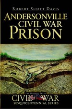 NEW The History Press Andersonville Civil War Prison, GA 9781596297623 Civil War picture