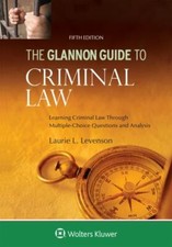 Glannon Guide to Criminal Law: Learning Criminal Law Through Multiple Choice... picture