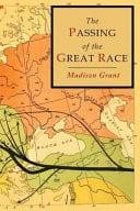 The Passing of the Great Race: Color Illustrated Edition with Original Maps by G picture