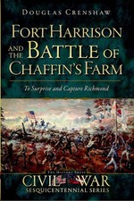 NEW The History Press Fort Harrison and the Battle of Chaffin's Farm, VA 9781609 picture