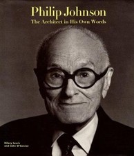 Philip Johnson: The Architect in His Own Wo- Hilary Lewis, 0847818233, hardcover picture
