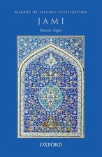 Makers of Islamic Civilization Ser.: Jami by Hamid Algar (2013, Uk-Trade Paper) picture