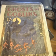 Ghosts and Goblins Ghost   Rare  pulp. Weird Tales rival.   1913. 113 years old picture