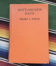 Bottlescrew Days Andre Simon 1927 Wine Book picture