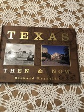 TEXAS-Then And Now. Coffee Table Book. By Richard Reynolds. picture