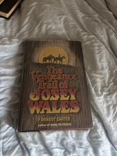 Forrest Carter, The Vengeance Trail of Josey Wales 1/1 VG picture