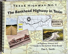Texas Highway No 1: Bankhead Highway In Texas • Dan L. Smith (Signed • 2013) picture