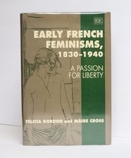 Felicia Gordon / EARLY FRENCH FEMINISMS 1830-1940 A PASSION FOR LIBERTY 1st picture