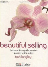 Beautiful Selling: The Complete Guide to Sales Success in the Sa picture