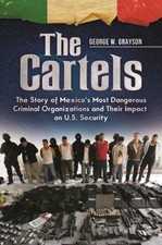 The Cartels : The Story of Mexico's Most Dangerous Criminal Organ picture