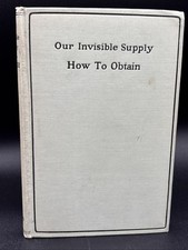 1907 Our Invisible Supply How To Obtain France’s Warner Pt 1. VERY GOOD picture