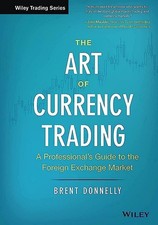 The Art of Currency Trading: A Professional's Guide to the Foreign Exchange ... picture