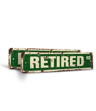 RETIRED Vintage Style Street Sign Metal Plastic retirement no work medicare picture