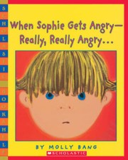 When Sophie Gets Angry--Really, Really Angry (Scholastic Bookshelf) - GOOD picture