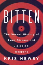 Bitten: The Secret History of Lyme Disease and Biological Weapons picture