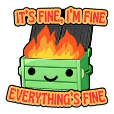 It's Fine, I'm Fine, Everything's Fine Sticker picture