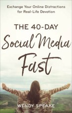 The 40-Day Social Media Fast: Exchange Your Online Distractions for  - VERY GOOD picture