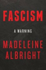 Fascism: A Warning - Hardcover By Albright, Madeleine - VERY GOOD picture