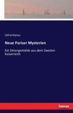 Neue Pariser Mysterien: Ein Sittengem?Lde Aus Dem Zweiten Kaiserreich picture