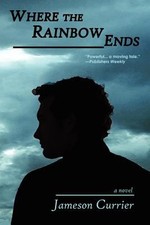 Where the Rainbow Ends by James Currier (Paperback) Gay Literary Fiction picture