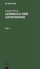 Lehrbuch Der Astronomie, Hardcover by Piazzi, Joseph; Westphal, Johann Heinri... picture