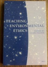 Teaching Environmental Ethics Paperback Edited By Clare Palmer - Brill - EUC picture