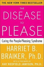 The Disease To Please: Curing the People-Pleasing Syndrome - VERY GOOD picture