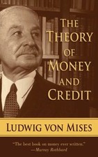 The Theory of Money and Credit Paperback Ludwig von Mises picture