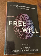 Free Will: Philosophers and Neuroscientists in Conversation-SC-2022-VG++Uri Maoz picture