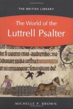 The World of the Luttrell Psalter By Michelle P. Brown picture