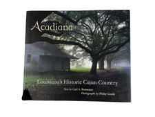 Acadiana: Louisiana's Historic Cajun Country by Carl A. Brasseaux (English) Hard picture