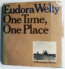 EUDORA WELTY: One Time One Place Mississippi in the Depression 1st 1971 [311] picture