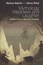 Mythology, Madness, and Laughter	 - Markus Gabriel, Slavoj Zizek (Continuum IPG) picture