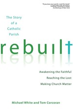 Rebuilt: Awakening the Faithful, Reaching the Lost, and Making Church Matter... picture