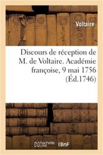 Discours de r�ception de M. de Voltaire. Acad�mie fran�oise, 9 mai 1756 (Paperba picture