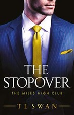 The Stopover (The Miles High Club) By T L Swan picture