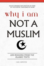 Why I Am Not a Muslim: 100 Reasons from the Islamic Texts Book Paperback Used picture