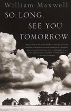 So Long, See You Tomorrow - Paperback By William Maxwell - GOOD picture