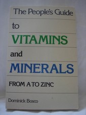 The People's Guide to Vitamins and Minerals From A to Zinc picture