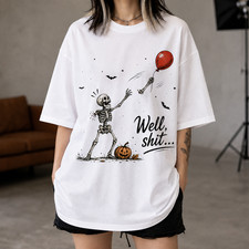 Well Sht Skeleton Red Balloon Halloween Shirt Funny Spooky Adult Humor Tee picture