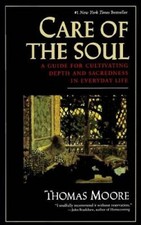 Care of the Soul : A Guide for Cultivating Depth and Sacredness in E - VERY GOOD picture