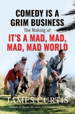 Comedy is a Grim Business: The Making of It's a Mad, Mad, Mad, Mad Wor Paperback picture