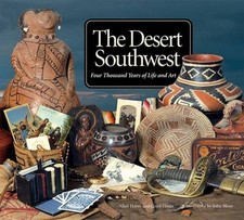 The Desert Southwest: Four Thousand Years of Life and Art - Hardcover - GOOD picture