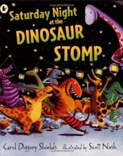 Saturday Night at the Dinosaur Stomp By Carol Diggory Shields. 9 picture