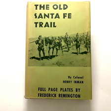 THE OLD SANTA FE TRAIL Limited Edition by Colonel Henry Inman HCDJ 1966 picture