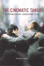 The Cinematic Tango: Contemporary Argentine Film picture