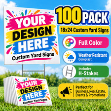 100 18x24 Full Color, Double Sided Custom Yard Signs + Stakes picture